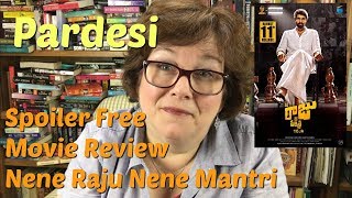Movie Review   Nene Raju Nene Mantri by MovieMavenGal on Pardesi