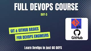 Git & GitHub for Beginners With Hands-on Examples | Full DevOps Course (60 Days) | Day 5