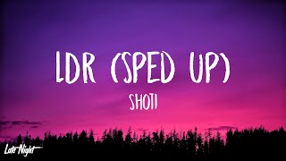 Shoti - LDR (Sped Up) (Lyrics)