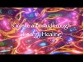 create a breakthrough energy healing