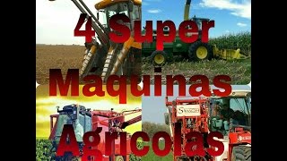 4 Super Máquinas Agrícolas