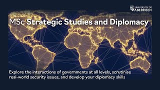 Strategic Studies \u0026 Diplomacy at Aberdeen