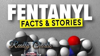 Fentanyl FACTS \u0026 Stories