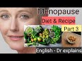 Menopause diet plan, tips,  Menopause Recipes, Super foods for Menopause, Menopause supplements