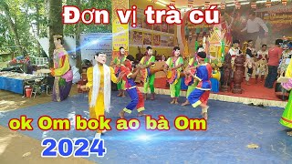 múa chằng lễ ok Om bok ao bà Om 2024.