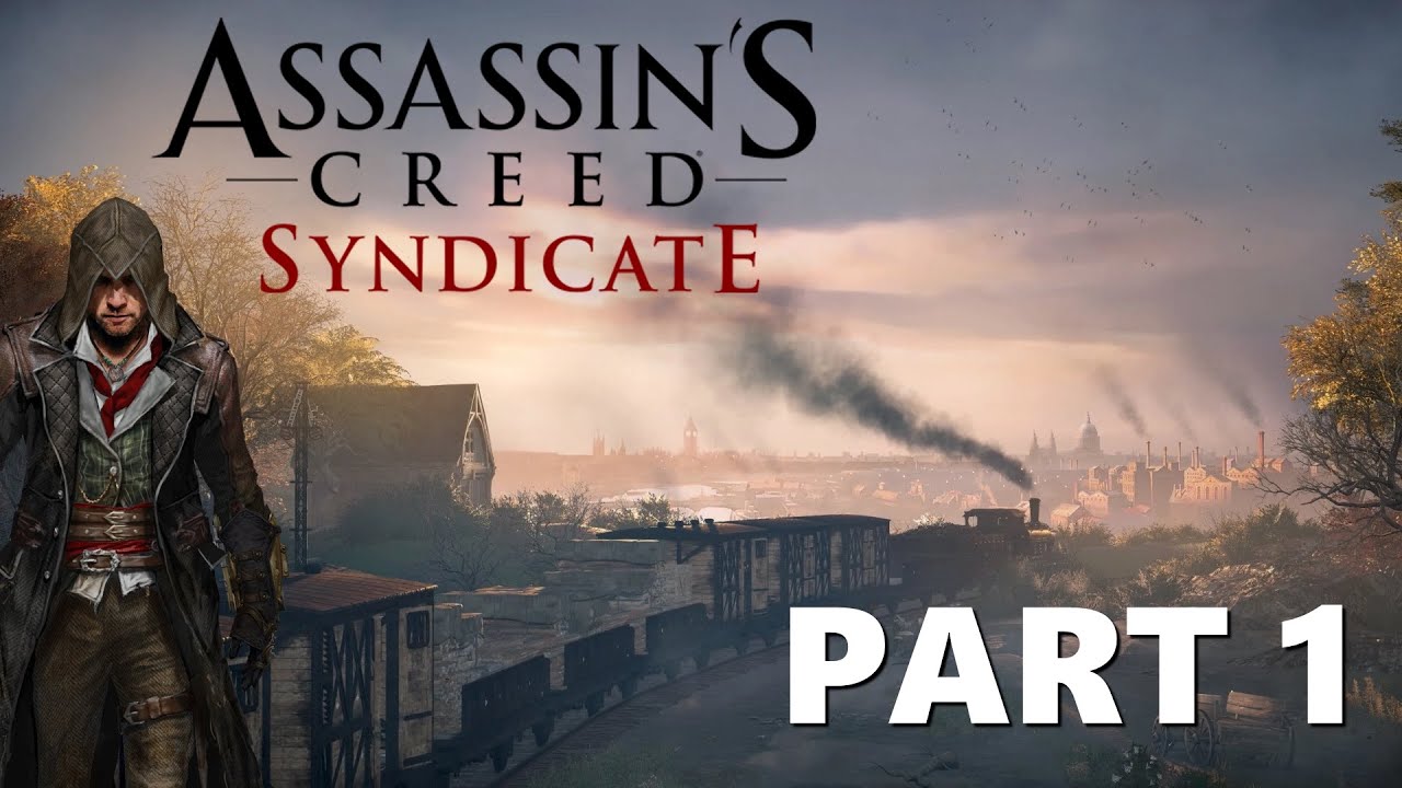 Assassin's Creed Syndicate - PART 1 - AcePilot LIVE - YouTube