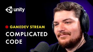 GameDev Stream - Complicated vs Complex Code