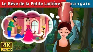 Le Rêve de la Petite Laitière | Milkmaid's Dream in French | Contes De Fées Français