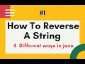 String program #1- Reverse A String In Java | 4 deferent ways | interview question by Naren