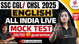 SSC CGL & CHSL 2025 | SSC CGL CHSL English All India Live Mock Test #7 | by Ananya Ma'am