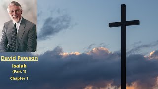Old Testament Studies: Isaiah (1): Chapter 1 -- David Pawson
