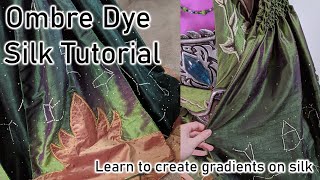 Silk Gradient Dyeing Tutorial