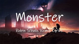 LUM!X, Gabry Ponte - Monster (Robin Schulz Remix) [Lyrics] | monster how should