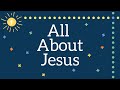 All About Jesus | Children's Worship with Lyrics