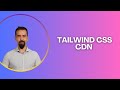#2 Tailwind CSS CDN Setup | Quick Implementation Guide