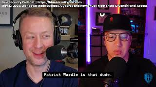 Blue Security Podcast - 2026-05-12 - Lockdown Mode Success, Howler Cell & Entra Conditional Access