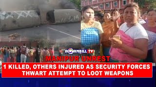 MANIPUR UNREST: 1 KILLED, OTHERS INJURED AS SECURITY FORCES THWART ATTEMPT TO LOOT WEAPONS