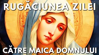 Rugăciunea Zilei Marți 28 Ianuarie Către Maica Domnului 🙏 Rugăciuni Făcătoare De Minuni