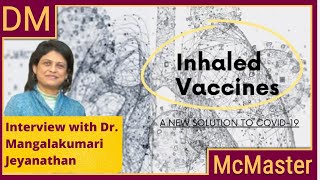 Inhaled Vaccines: A New Solution to COVID-19? - An Interview with Dr. Mangalakumari Jeyanathan