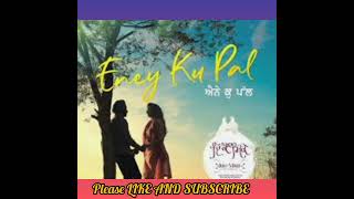 Song of (Satinder Sartaaj)Eney ku Pal :- FROM (Ekko -Mikke)