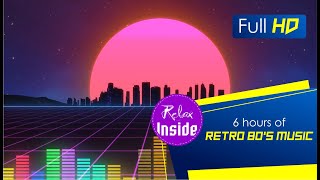 🎧 RELAX INSIDE | 6 hours Retro 80's music FULL HD [No copyright music]