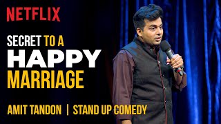 The REAL Secret to a Happy Marriage 🤫 | Amit Tandon Stand-Up Comedy | Netflix India