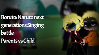 Boruto: Naruto next generations singing battle||Parent Vs Child|| some angst||short♡ƙׁׅ֑ɑׁׅ֮zׁׅ֬υׁׅ♡