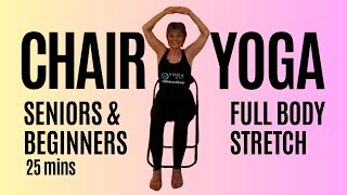 25 Min Full Body Chair Yoga for Seniors & Beginners | Gentle Stretch & Relaxation