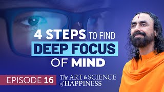 4 Steps to Find Deep Focus of Mind - How to Achieve the state of Flow? | Swami Mukundananda