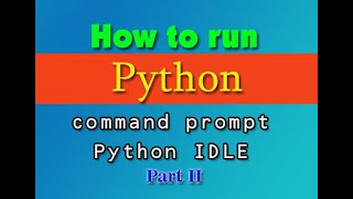 python 3 8 tutorial using command prompt and python IDLE to run python code