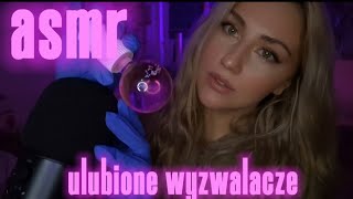 [ASMR PL] 💖MOJE ULUBIONE WYZWALACZE💖 (ostatnio) + dziwne/śmieszne fakty o mnie 🤭 (szept)