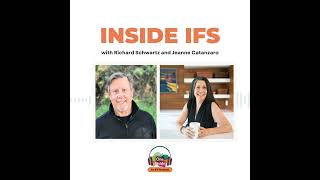 Inside IFS with Richard Schwartz and Jeanne Catanzaro