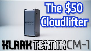 The Poor Man's Cloudlifter CL1 | Klark Teknik CM-1 Review