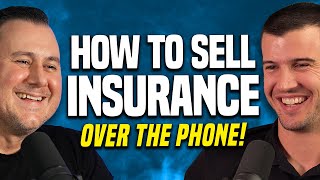 How To Sell Life Insurance Over The Phone - Telesales Training!