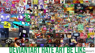 Deviantart hate art be like