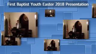 First Baptist Youth Easter 2018 Program