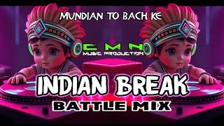 INDIAN BREAK BATTLE MIX- Dj Christian Nayve