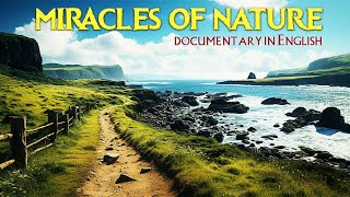 MIRACLES OF NATURE - The Most Unbelievable Wonders of Planet Earth
