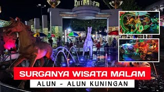 ALUN - ALUN KUNINGAN, SURGA NYA WISATA MALAM//TAMAN KOTA KUNINGAN JAWABARAT