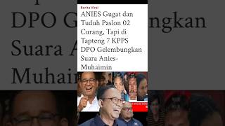 NAH LOE, CURANG TERIAK CURANG, MALAH TUNTUTANYA ANEH-ANEH, MAS ANIES MAS ANIES #berita #pemilu2024