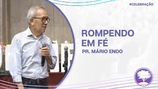 Rompendo em Fé | Pr. Mário Endo | 20/03/2022