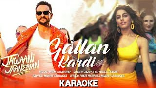 Gallan Kardi - Karaoke with Lyrics | Jawaani Jaaneman | Jazzy B, Jyotica T, Mumzy, Prem H | 2020