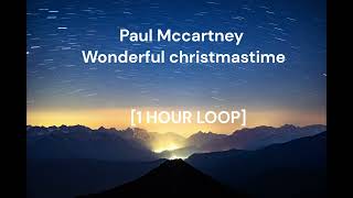 Paul Mccartney - Wonderful christmastime [1 HOUR LOOP]