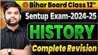 Sentup Exam History Full revision 2024-2025 #biharboard #class12thhistory #biharboardhistory