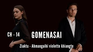 GOMENASAI || CHAPTER - 14 || Ziaktu - Ahmangaihi violette khiangte