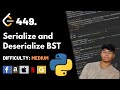 Serialize and Deserialize BST | Leet code 449 | Theory explained + Python code