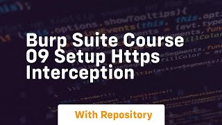 Burp suite course 09 setup https interception
