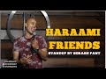 Your Friends Are The WORST!! | Standup Comedy | Sorabh Pant | Part 1