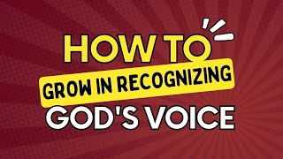 How to Grow in Recognizing God's Voice | Alicia Bright