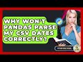Why Won't Pandas Parse My CSV Dates Correctly? - Python Code School